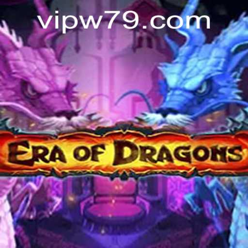 EraOfDragons: An Epic Adventure Awaits - Unveiling the W79 PH Login